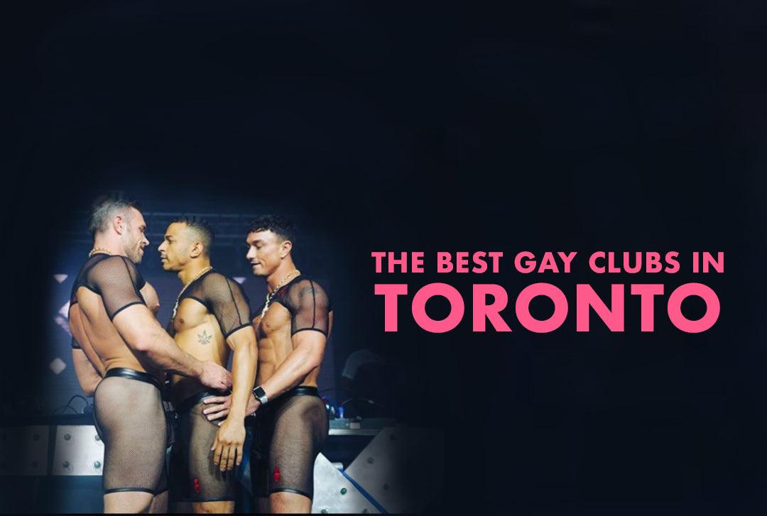 THE BEST GAY CLUBS IN TORONTO